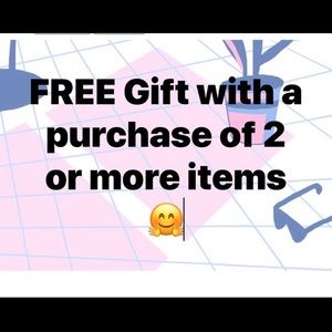 Free gift with every purchase of 2 or more items!